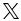 X